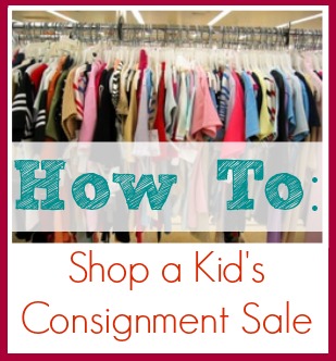 Looking for a guide to shop a kid's consignment sale?  Here ya go!