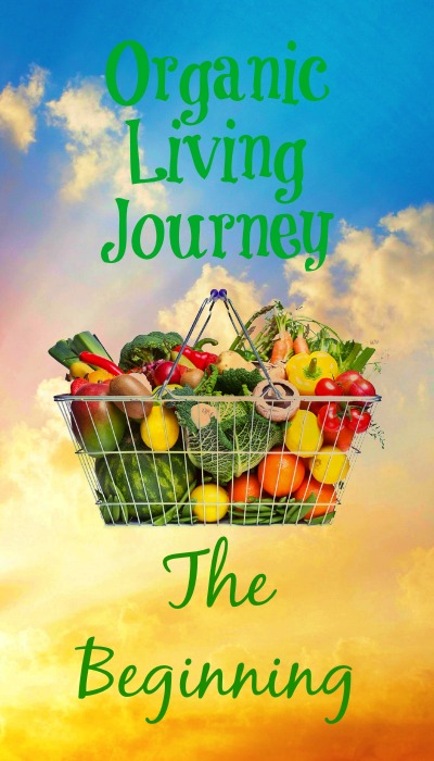 organic living a journey in saving money and living healthy, organic living journey