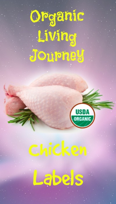 organic living journey defining chicken labels