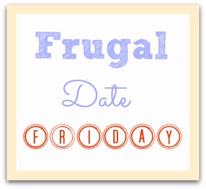 Frugal Date Friday - Southern Savers