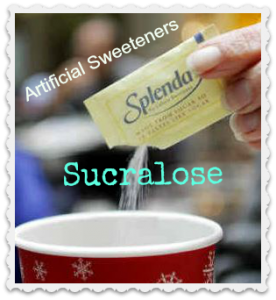 We have all heard about the dangers of Aspartame, but what about Sucralose?