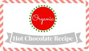 An organic hot chocolate recipe to get you through the cold weather!