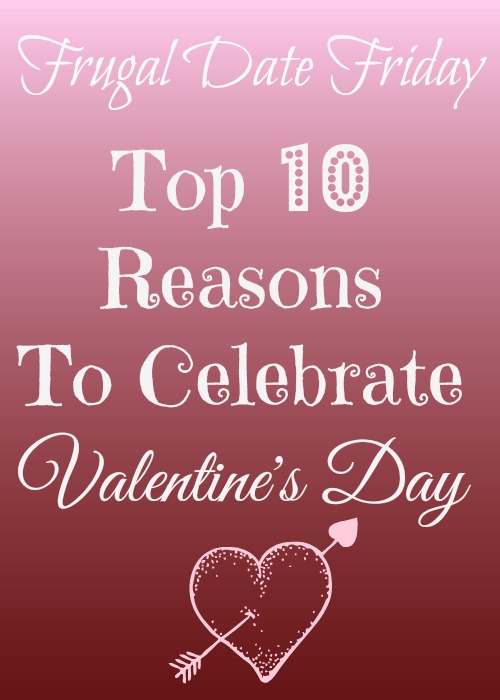 Frugal Date Ideas | Why you should celebrate Valentine's Day