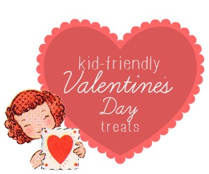 kid-friendly valentine's day treats recipes