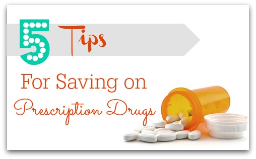 5 tips to save money on your prescription drugs.