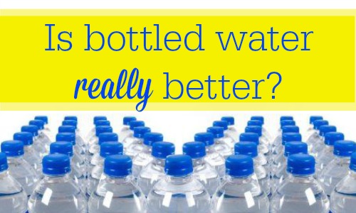 Is bottled water really better for you?  |   Organic Living