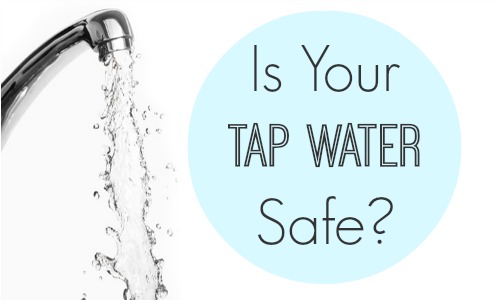 Organic Living Journey Is Tap Water Safe Southern Savers