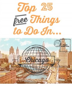 25 FREE things to do in Chicago.  Museums, activities and more!
