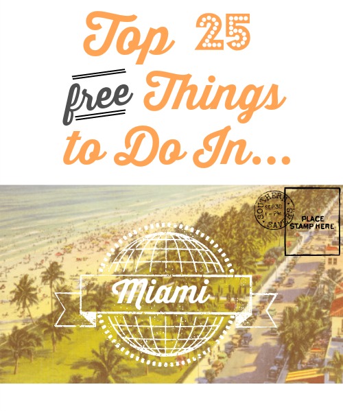 Top 25 FREE things to do in Miami. Free museums, parks, events and more!