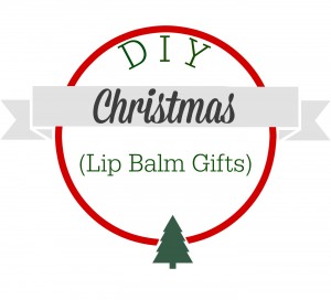 A DIY Christmas.  Make your own lip balm for gifts!