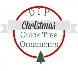 DIY Christmas quick tree ornaments.
