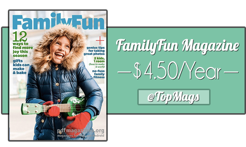 familyfun magazine subscription 450 a year