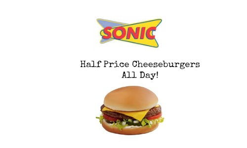 sonic half price cheeseburgers