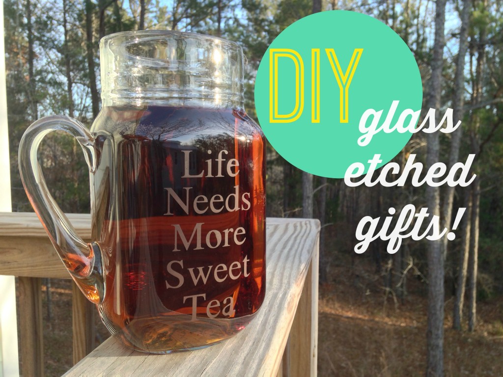 DIY Glass etched gifts