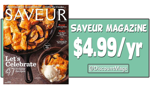 saveur magazine subscription for 499