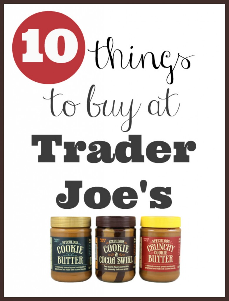 10 things to buy at trader joe's