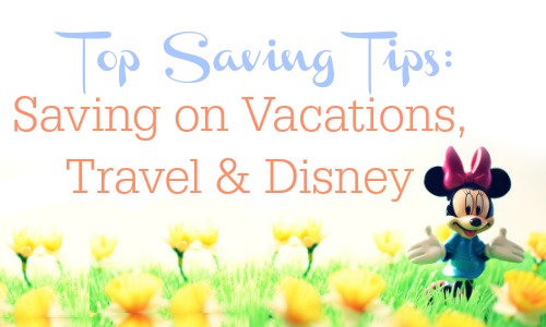 Ways to save on vacation, travel & Disney.  Here are some great tips to save money on vacation.