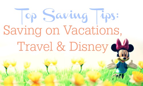 Ways to save on vacation, travel & Disney.  Here are some great tips to save money on vacation.