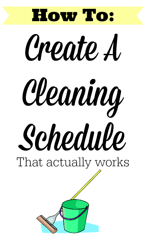 how to create a cleaning schedule that works