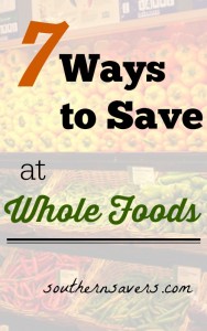 Follow the 7 tips below and you will be ready to save money on next or first shopping trip at Whole Foods Market.