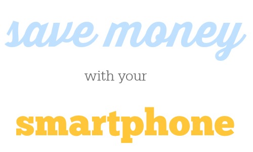 save money with your smartphone