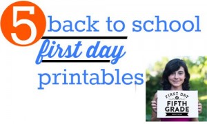 5 back to school first day printables