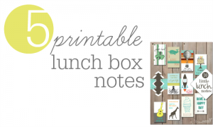 5 printable lunch box notes