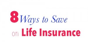 ways to save on life insurance