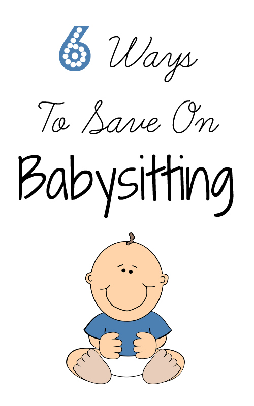 6 ways to save on babysitting