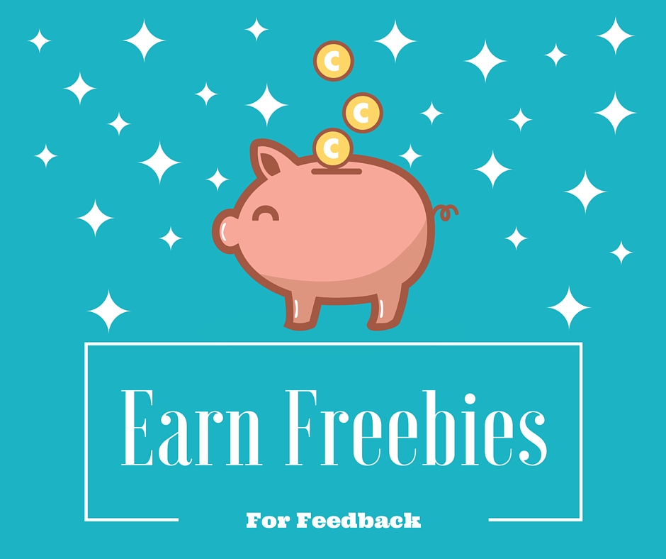 Earn FreebiesFor Feedback
