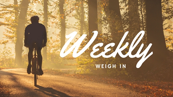 Weekly Weigh In