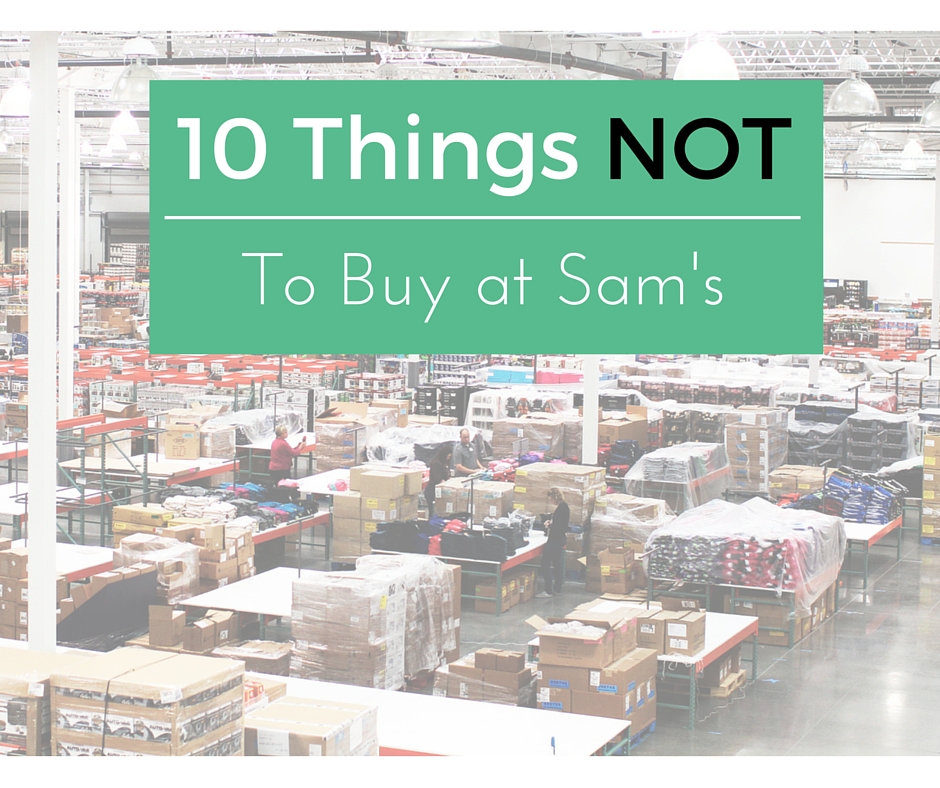 10 things not to buy at sams