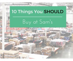 10 things you should buy at sams