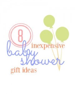 http://www.southernsavers.com/8-inexpensive-baby-shower-gift-ideas/