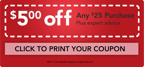 True Value Coupon: $5 Off $25 Purchase :: Southern Savers