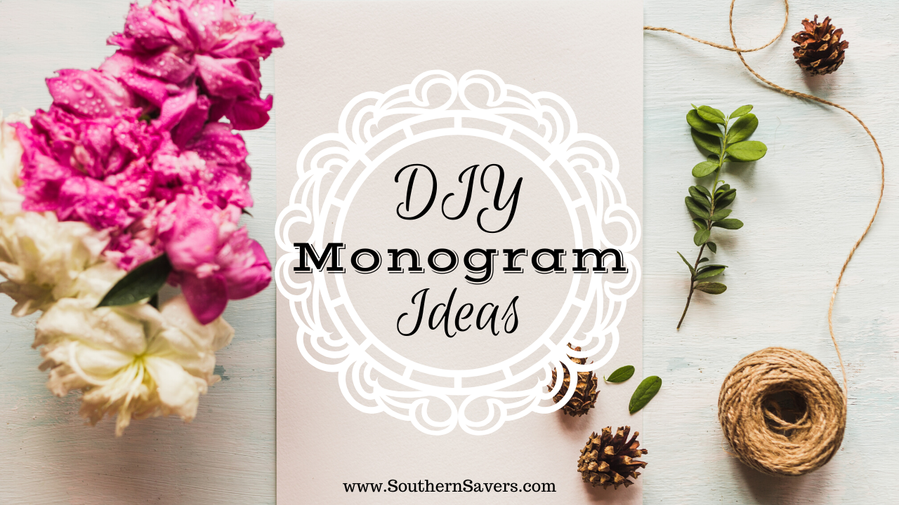 DIY Monogram Ideas Southern Savers