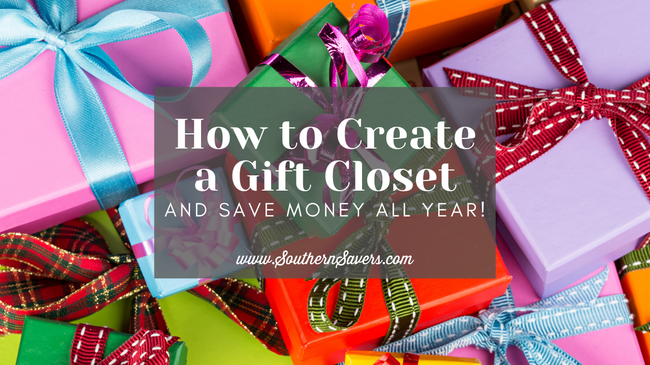 How to Create A Gift Closet and Save Money All Year Southern Savers