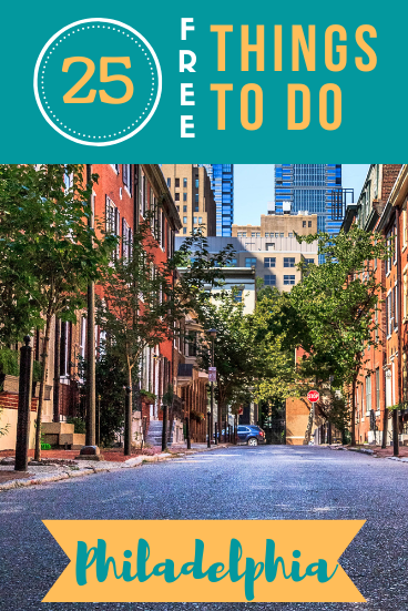 Top 25 Free Things To Do In Philadelphia