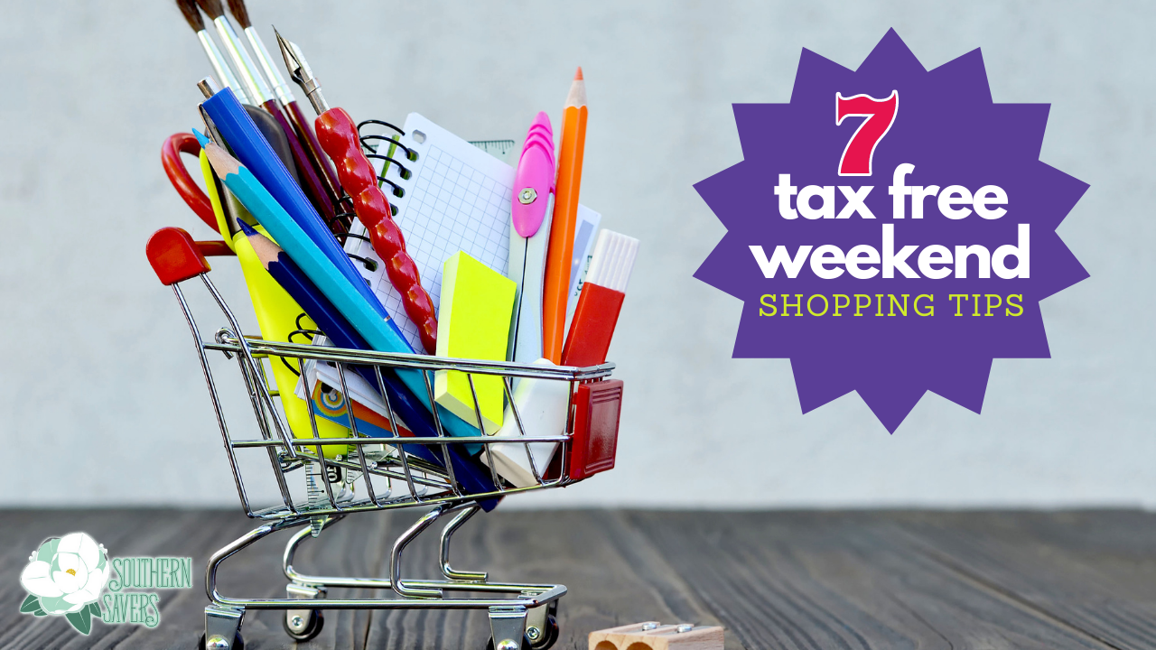 7 Tax Free Weekend Shopping Tips Southern Savers