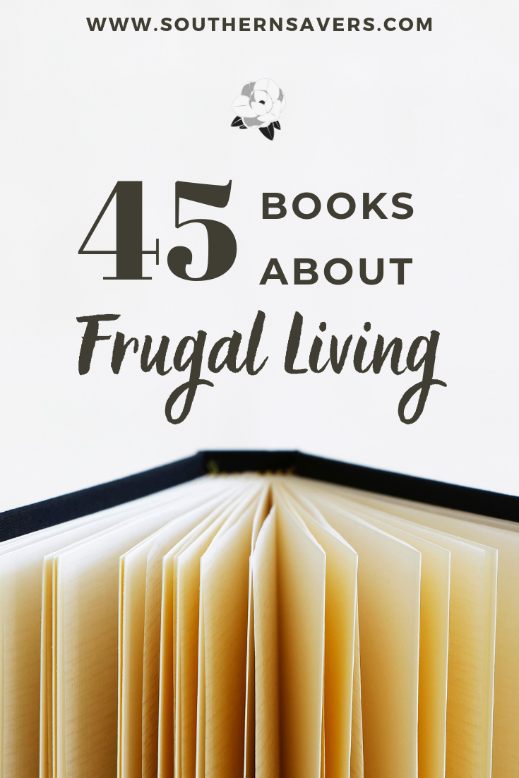 Looking for something longer than a blog post to inspire you to save money & live more simply? Check our comprehensive list of 45 books about frugal living!