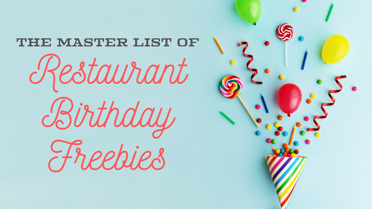 The Master List of Restaurant Birthday Freebies Southern Savers