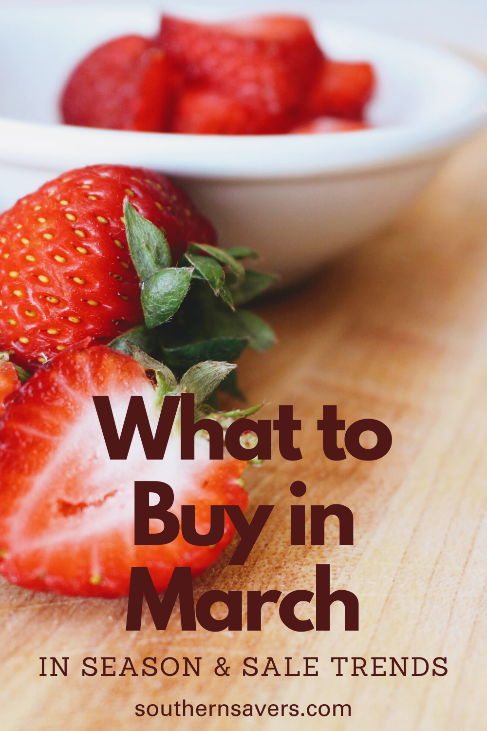 Make the most of your budget by staying on top of sale trends for each season. Here's what to buy in March to get the best produce and deals!