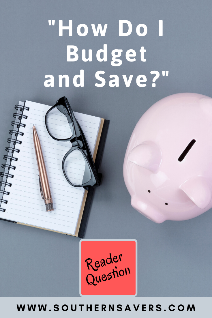 Southern Savers readers chime in with great responses to a reader who asked on Facebook for advice on how to budget and save money. 