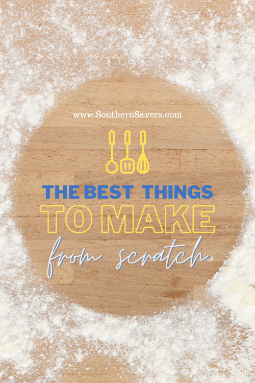 Storebought is always an option, but some things are worth making at home. See my list of the best things to make from scratch!
