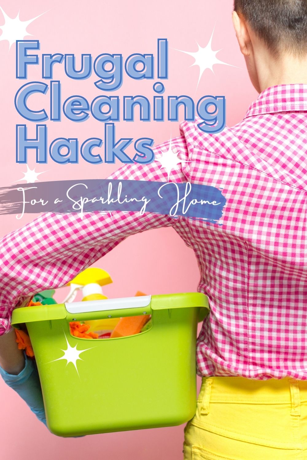 12 Frugal Cleaning Hacks for a Sparkling Home