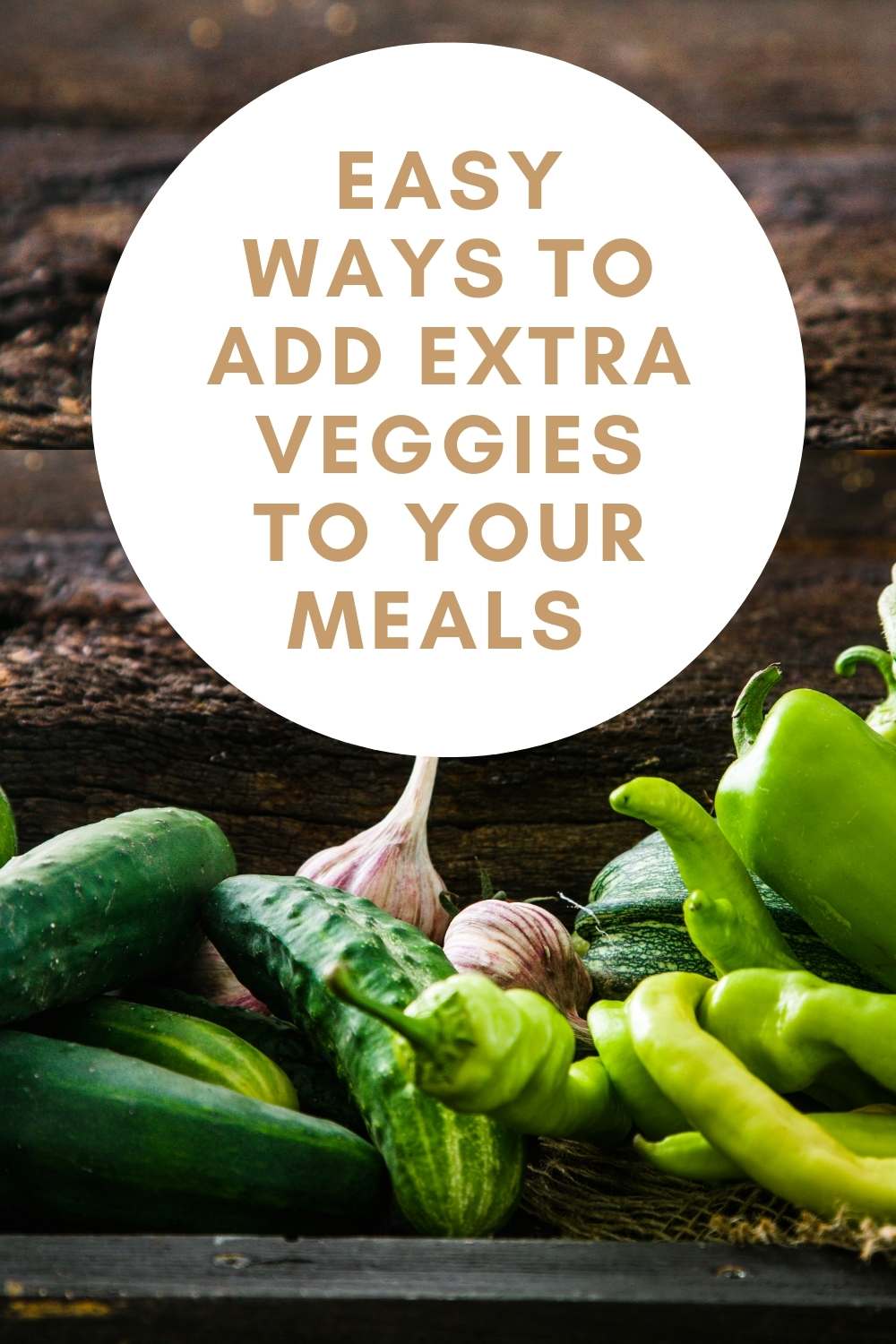 Easy Ways To Add Veggies Into Your Kids’ Meals