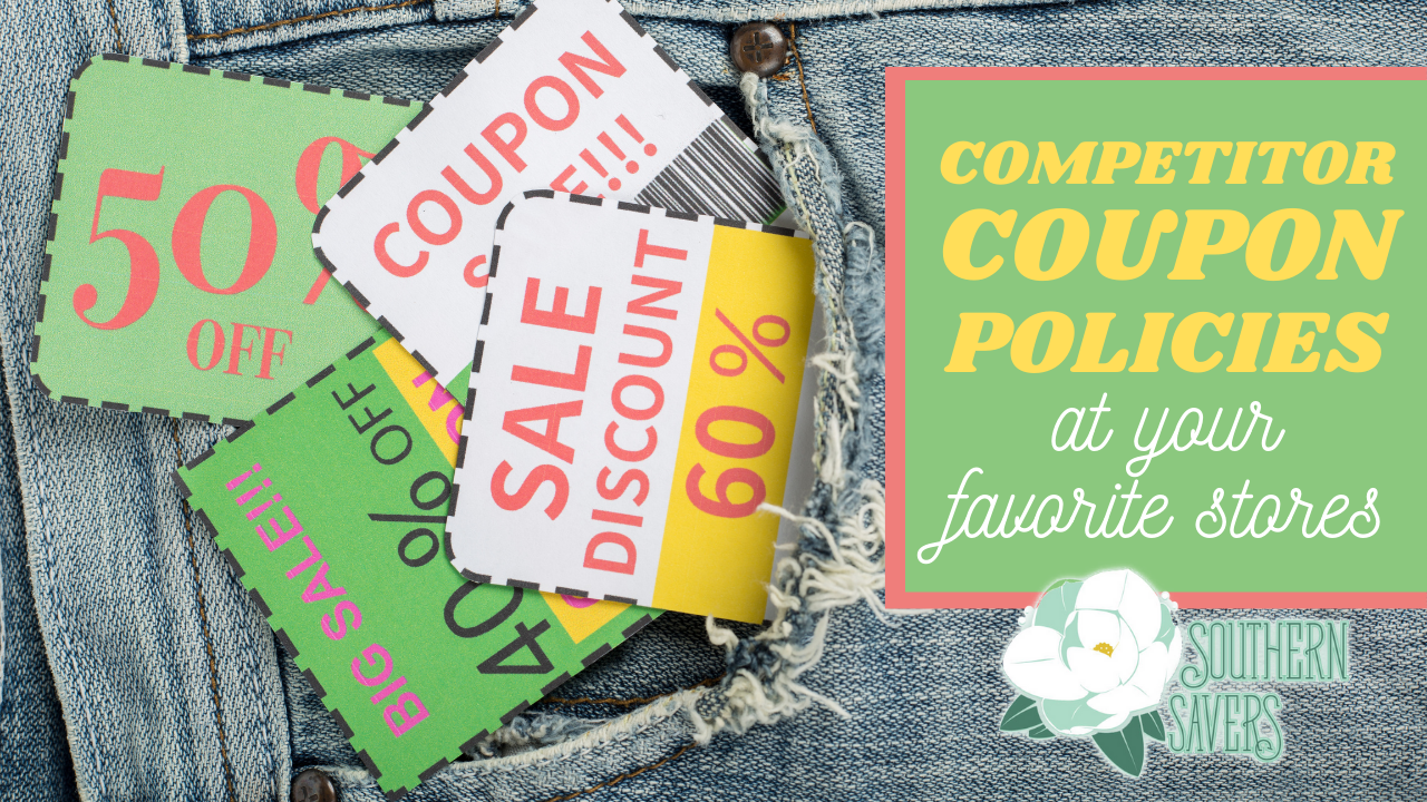 Competitor Coupon Policies at Your Favorite Stores Southern Savers