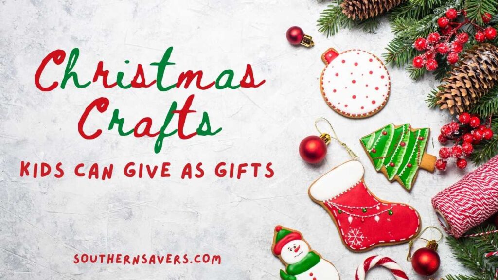 16 Christmas Crafts Kids Can Give as Gifts :: Southern Savers