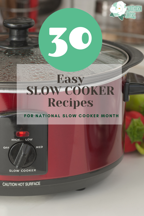 Celebrate National Slow Cooker Month in January with these 30 easy slow cooker recipes to save time and money in the kitchen!