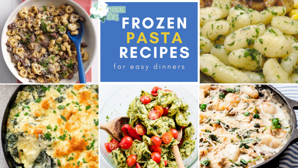 17 Frozen Pasta Recipes for Easy Dinners Southern Savers